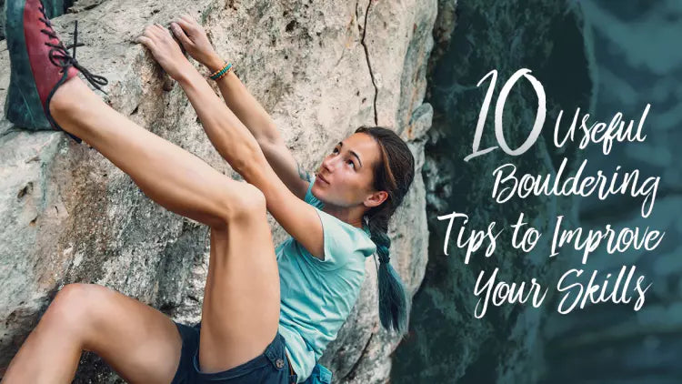 10 Useful Bouldering Tips to Improve Your Skills