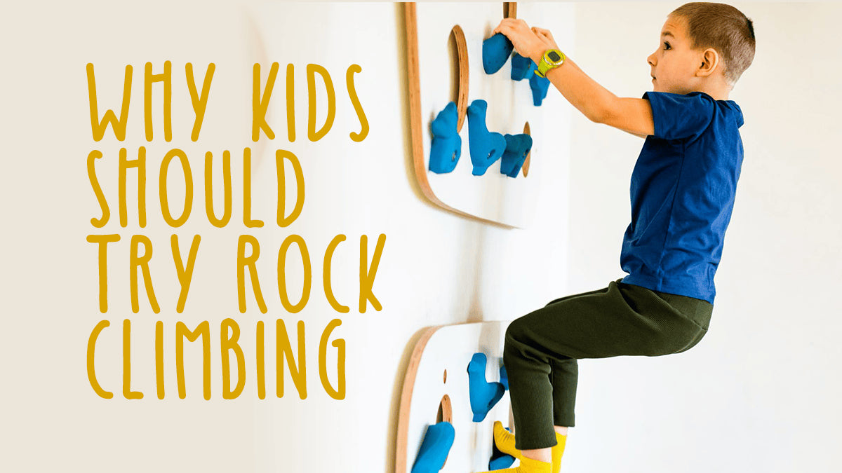Why Kids Should Try Rock Climbing