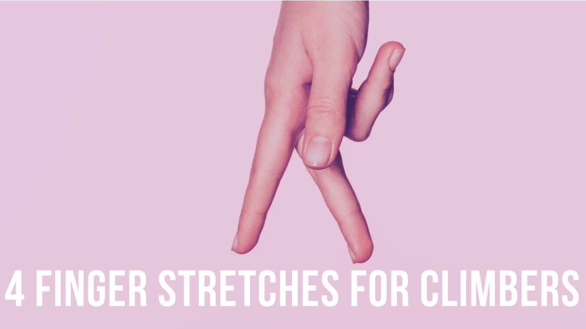 4 Finger Stretches for Climbers