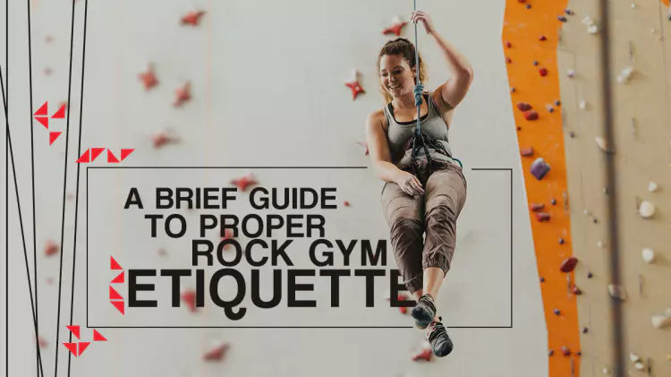 Proper Rock Gym Etiquette