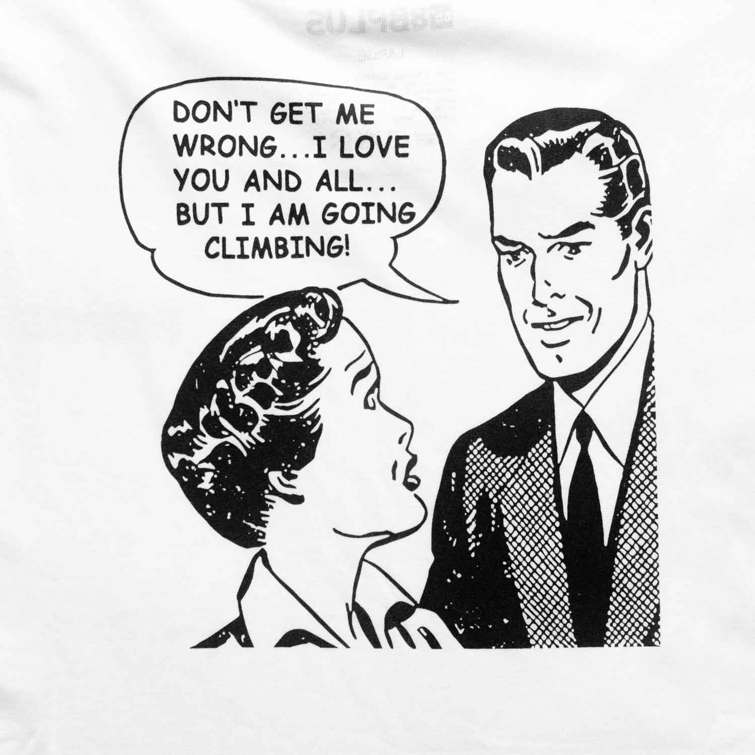 I'M GOING CLIMBING Tee